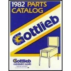 GOTTLIEB® 1982 PARTS CATALOG